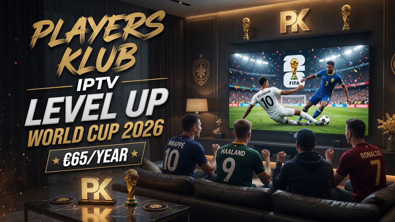 PlayersKlubIPTV Level Up Your FIFA World Cup 2026 Experience